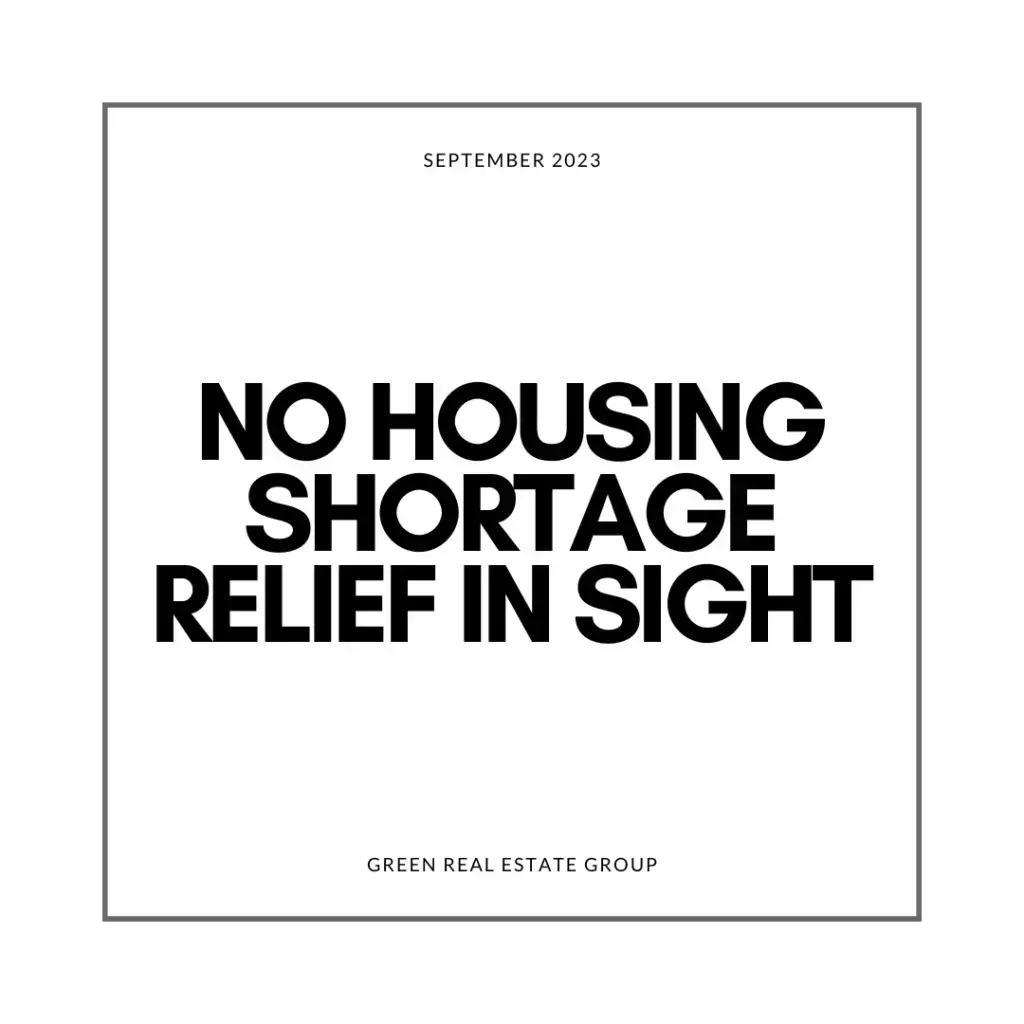 A sign that says "No housing shortage relief in sight."